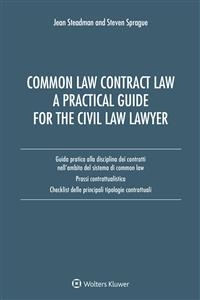 Common Law Contract Law. A Pratical Guide For The Civil Law Lawyer - Steven Sprague; Jean Steadman
