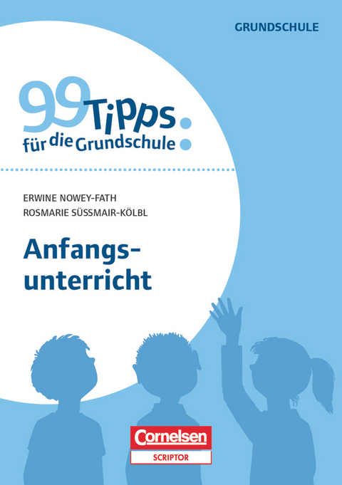 99 Tipps für die Grundschule - Erwine Nowey-Fath, Rosemarie Süßmair-Kölbl