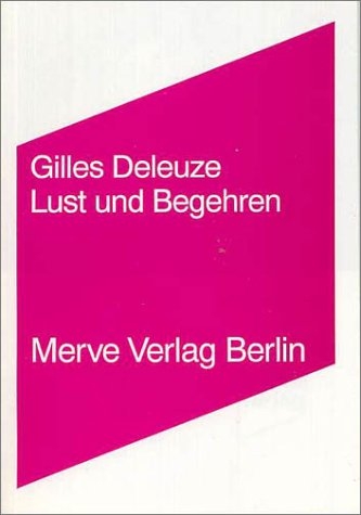 Lust und Begehren - Gilles Deleuze