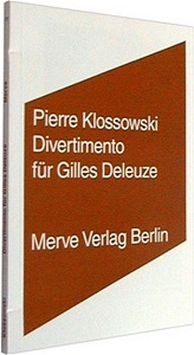 Divertimento für Gilles Deleuze - Pierre Klossowski