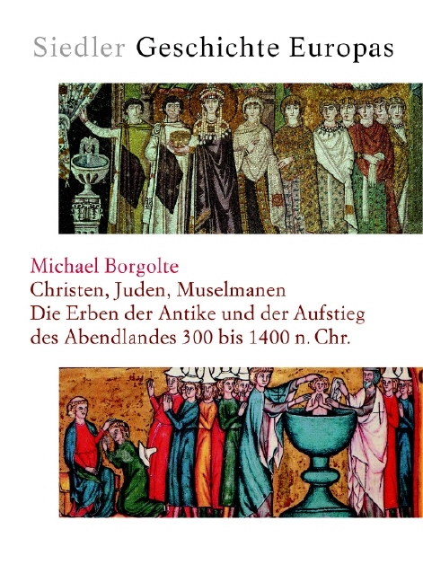 Christen, Juden, Muselmanen - Michael Borgolte