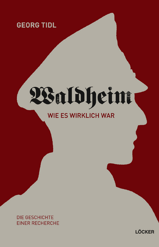 Waldheim - Wie es wirklich war! - Georg Tidl