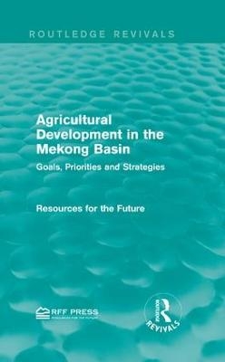Agricultural Development in the Mekong Basin - Resources for The Future