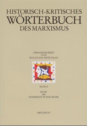 Historisch-kritisches Wörterbuch des Marxismus - Wolfgang F Haug