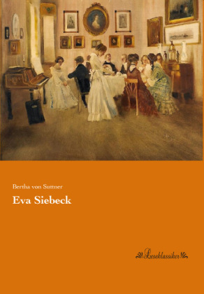 Eva Siebeck - Bertha von Suttner