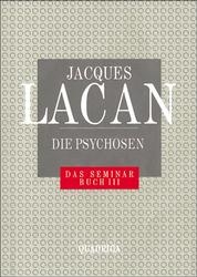 Die Psychosen - Jacques Lacan