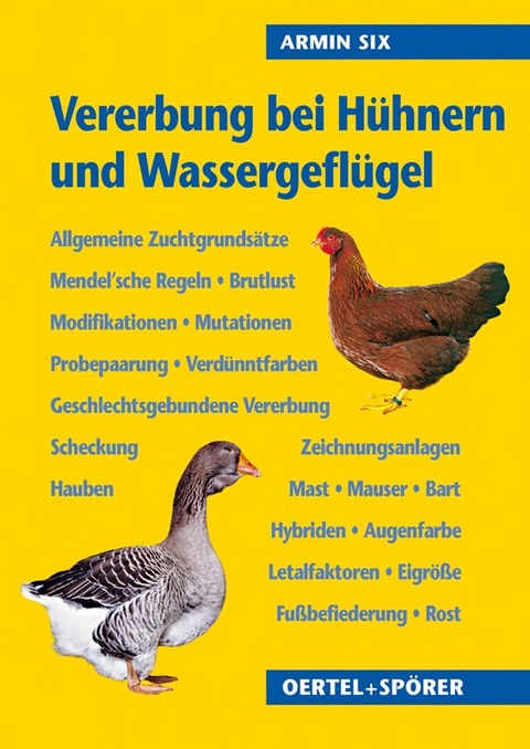 Vererbung bei Hühnern und Wassergeflügel - Armin Six