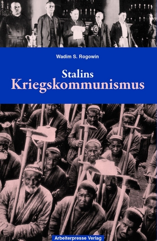 Stalins Kriegskommunismus - Wadim S Rogowin