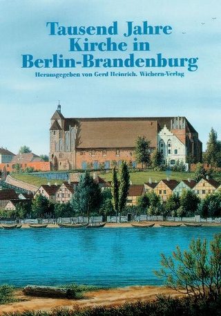 Tausend Jahre Kirche in Berlin-Brandenburg - Gerd Heinrich