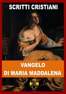 Vangelo di Maria Maddalena - Maria Maddalena (Santa)