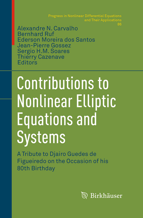 Contributions to Nonlinear Elliptic Equations and Systems - 