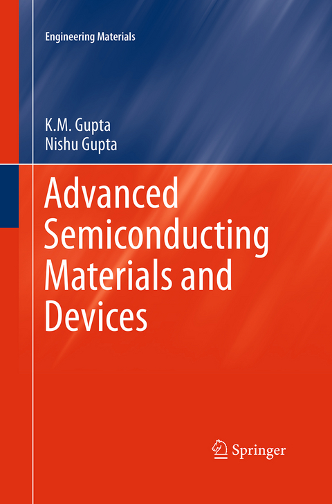 Advanced Semiconducting Materials and Devices - K.M. Gupta, Nishu Gupta