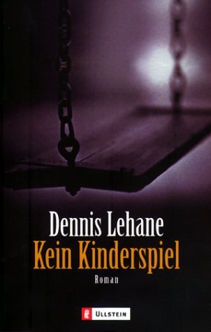 Kein Kinderspiel - Dennis Lehane