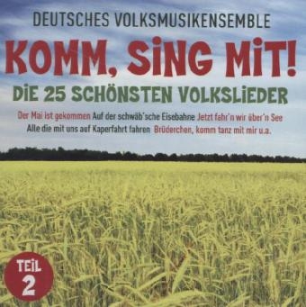 Komm, Sing Mit! - Die 25 Schönsten Volkslieder. Tl.2, 1 Audio-CD -  Deutsches Volksmusikensemble