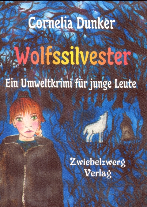 Wolfssilvester - Cornelia Dunker