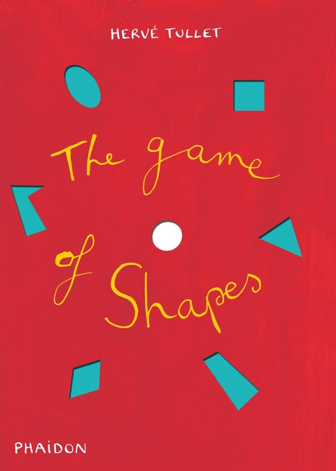 The Game of Shapes - Hervé Tullet