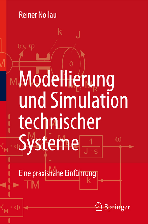 Modellierung und Simulation technischer Systeme - Reiner Nollau