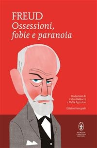 Ossessioni, fobie e paranoia - Sigmund Freud
