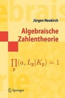 Algebraische Zahlentheorie - Jürgen Neukirch