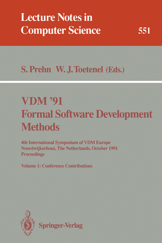 VDM '91. Formal Software Development Methods. 4th International Symposium of VDM Europe, Noordwijkerhout, The Netherlands, October 21-25, 1991. Proceedings - Soren Prehn; Hans Toetenel