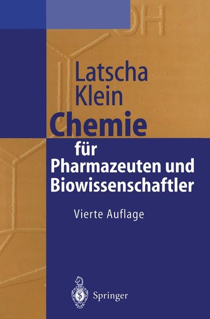 Chemie für Pharmazeuten und Biowissenschaftler - Hans P. Latscha, Helmut A. Klein