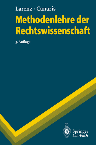 Methodenlehre der Rechtswissenschaft - Karl Larenz; Claus-Wilhelm Canaris