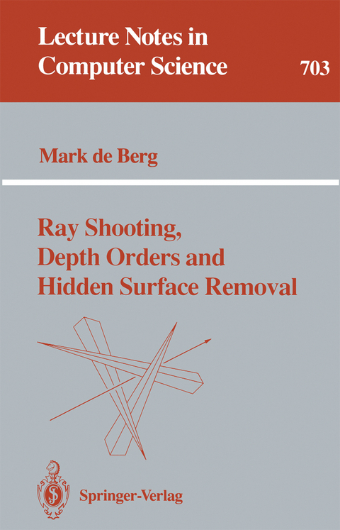 Ray Shooting, Depth Orders and Hidden Surface Removal - Mark de Berg