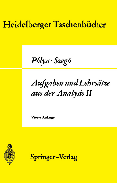 Aufgaben und Lehrsätze aus der Analysis - Georg Polya, Gabor Szegö