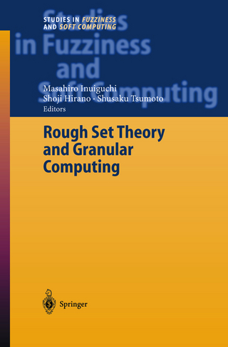 Rough Set Theory and Granular Computing - Masahiro Inuiguchi; Shusaku Tsumoto; Shoji Hirano
