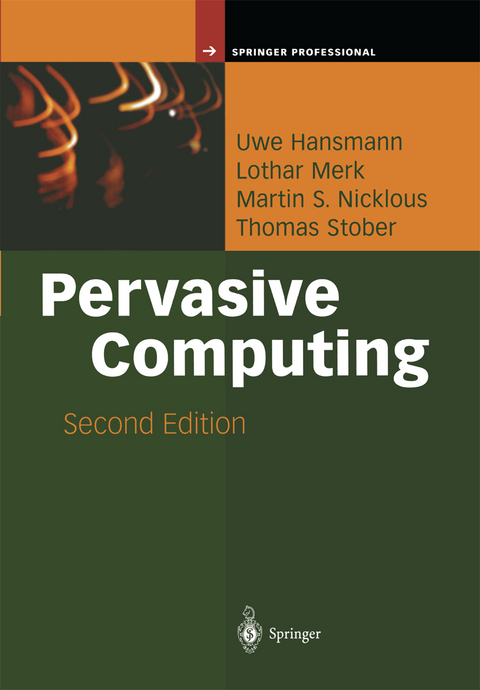 Pervasive Computing - Uwe Hansmann, Lothar Merk, Martin S. Nicklous, Thomas Stober