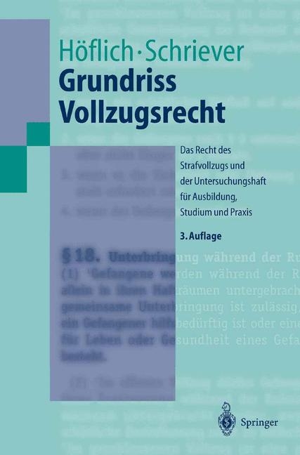 Grundriss Vollzugsrecht - Peter Höflich, Wolfgang Schriever