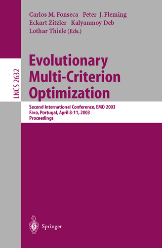 Evolutionary Multi-Criterion Optimization - Carlos M. Fonseca; Peter J. Fleming; Eckart Zitzler; Kalyanmoy Deb; Lothar Thiele