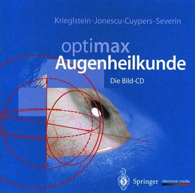 Optimax Augenheilkunde - Günter K. Krieglstein, Christian P. Jonescu-Cuypers, Maria Severin