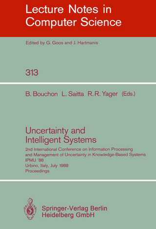 Uncertainty and Intelligent Systems - Bernadette Bouchon; Lorenza Saitta; Ronald R. Yager