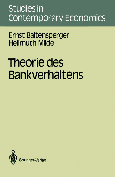 Theorie des Bankverhaltens - Ernst Baltensperger, Hellmuth Milde