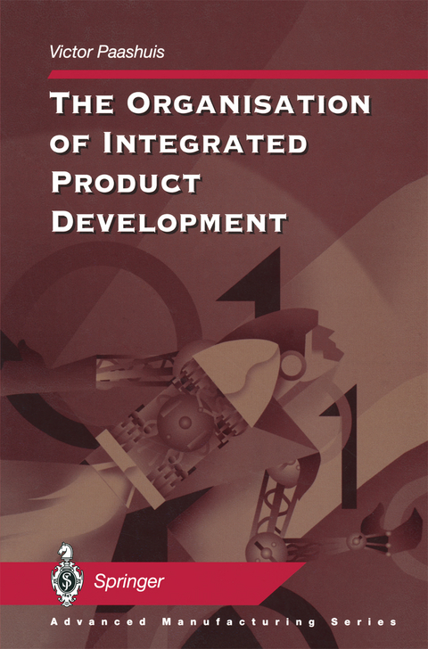 The Organisation of Integrated Product Development - Victor Paashuis
