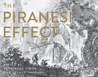 The Piranesi Effect - Kerrianne Stone; Gerard Vaughan