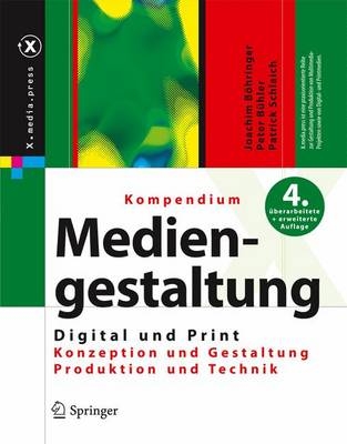 Kompendium der Mediengestaltung Digital und Print - Joachim Böhringer, Peter Bühler, Patrick Schlaich
