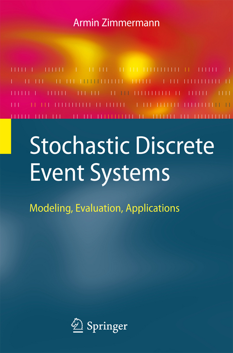 Stochastic Discrete Event Systems - Armin Zimmermann