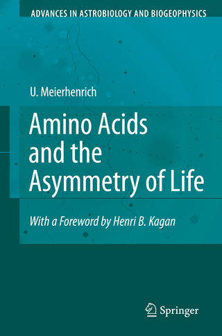 Amino Acids and the Asymmetry of Life - Uwe Meierhenrich