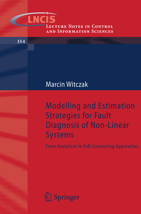 Modelling and Estimation Strategies for Fault Diagnosis of Non-Linear Systems - Marcin Witczak