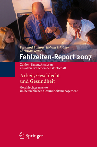 Fehlzeiten-Report 2007 - Bernhard Badura; Helmut Schröder; Christian Vetter