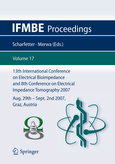 13th International Conference on Electrical Bioimpedance and 8th Conference on Electrical Impedance Tomography 2007 - 