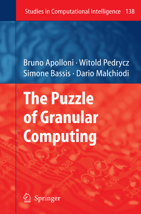 The Puzzle of Granular Computing - Bruno Apolloni, Witold Pedrycz, Simone Bassis, Dario Malchiodi