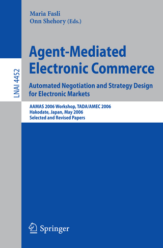 Agent-Mediated Electronic Commerce. Automated Negotiation and Strategy Design for Electronic Markets - Maria Fasli; Onn Shehory