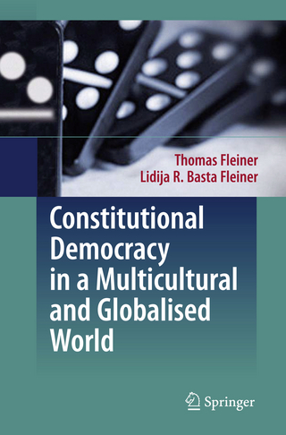 Constitutional Democracy in a Multicultural and Globalised World - Thomas Fleiner; Lidija Basta Fleiner