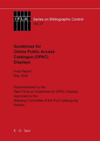 IFLA Guidelines for Online Public Access Catalogue (OPAC) Displays - Task Force on Guidelines for Opac Displays