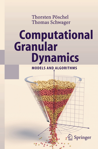 Computational Granular Dynamics - Thorsten Pöschel; T. Schwager