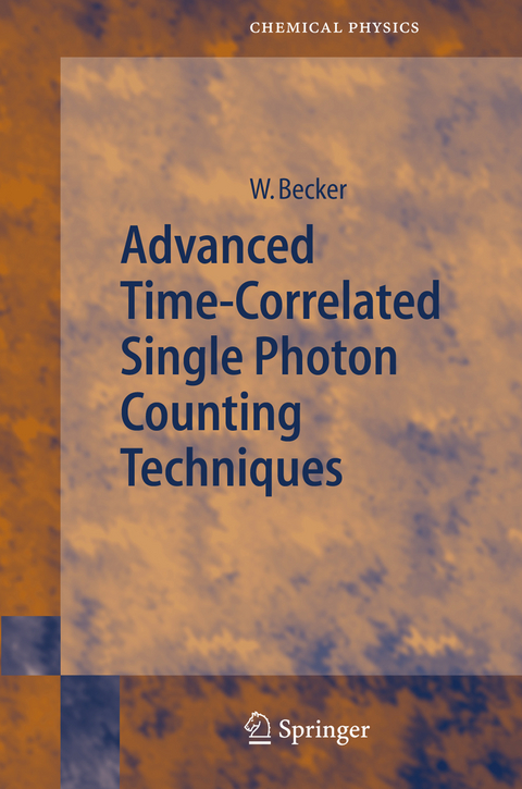 Advanced Time-Correlated Single Photon Counting Techniques - Wolfgang Becker