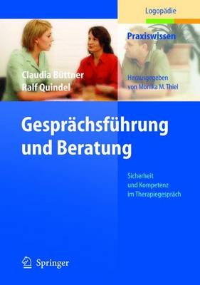 Gesprächsführung und Beratung - Claudia Büttner, Ralf Quindel